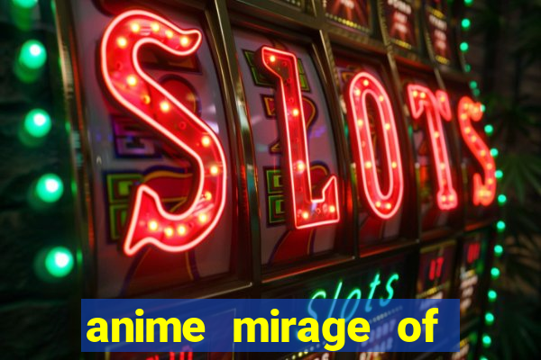 anime mirage of blaze legendado